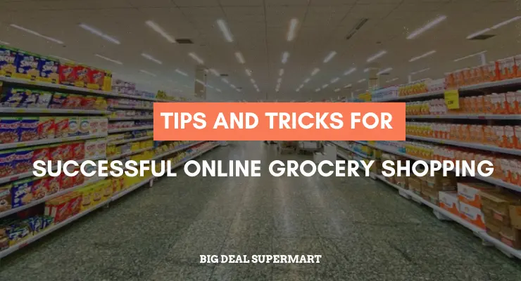 Tips and Tricks for Successful Online Grocery Shopping